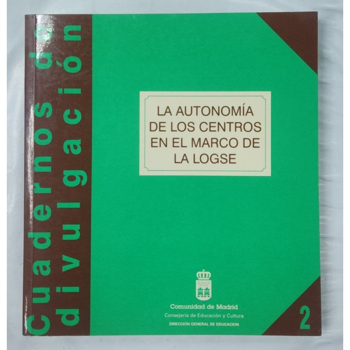 LA AUTONOMÍA DE LOS CENTROS EN EL MARCO DE LA LOGSE